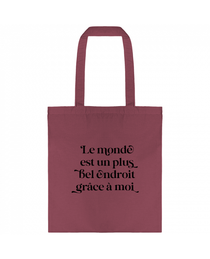 Tote-bag Le monde est un plus bel endroit grâce à moi par justsayin