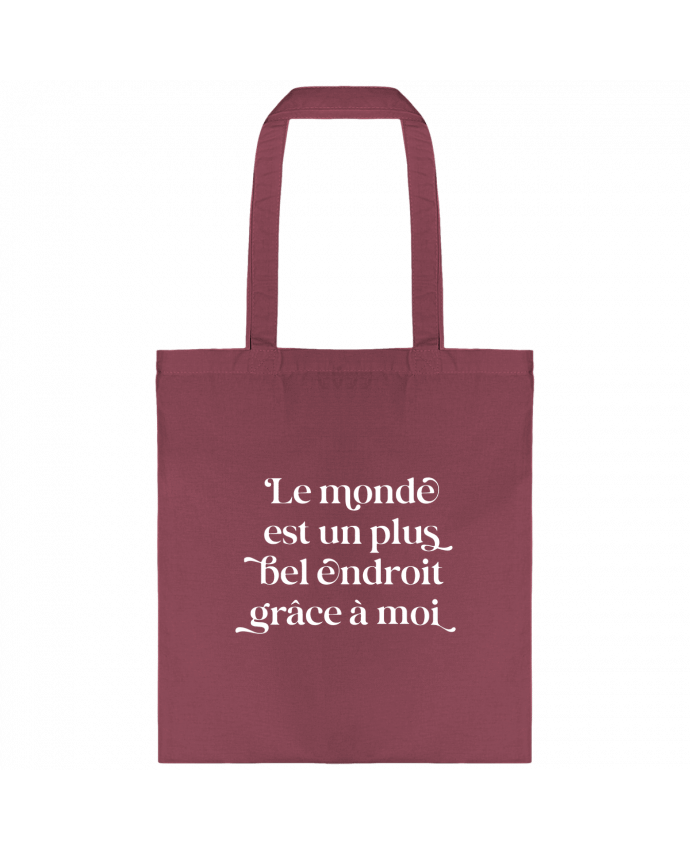 Tote-bag Le monde est un plus bel endroit grâce à moi - blanc par justsayin