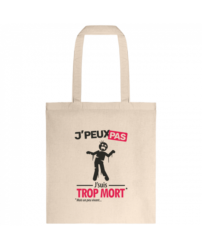 Tote-bag J'peux pas, j'suis trop mort par LilouZen