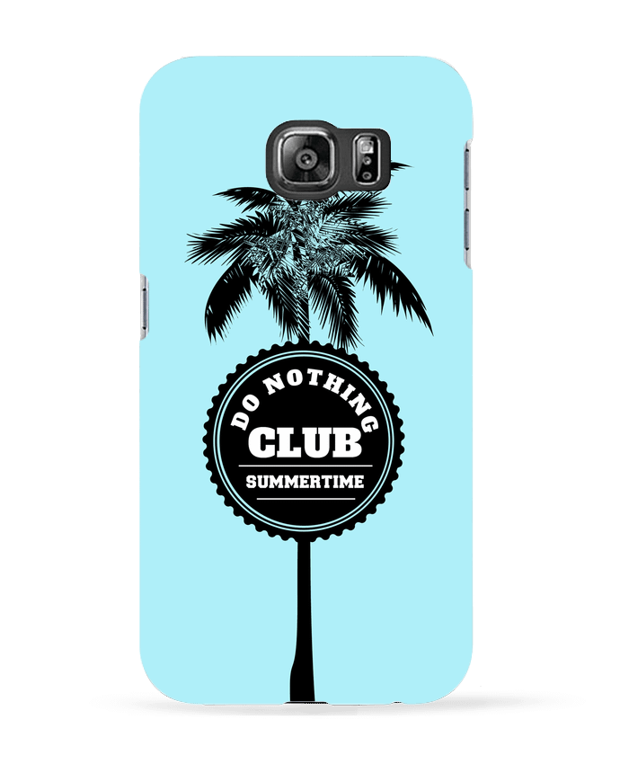 Coque Samsung Galaxy S6 Do nothing club - summertime - justsayin