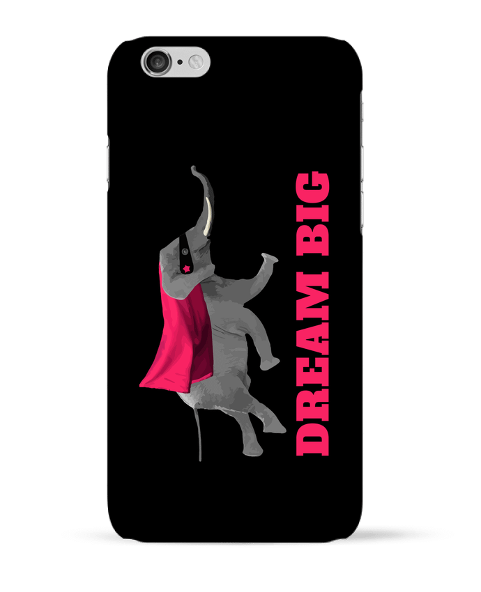 Case 3D iPhone 6 Dream big éléphant by justsayin