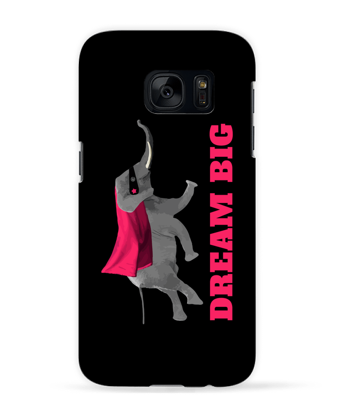 Coque 3D Samsung Galaxy S7  Dream big éléphant par justsayin