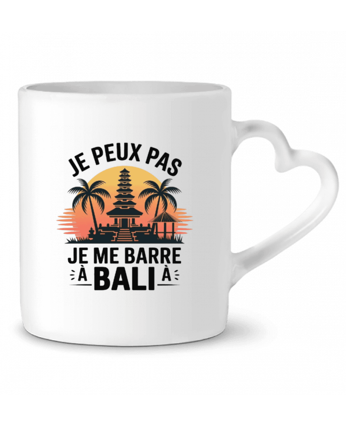 Mug coeur je peux pas je me barre à Bali par bwilfy