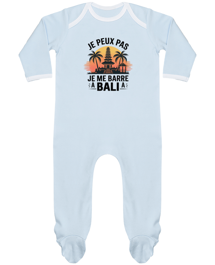 Body Pyjama Bébé je peux pas je me barre à Bali par bwilfy