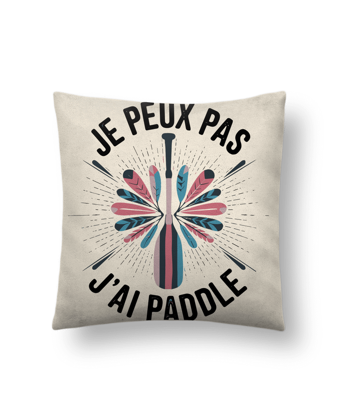 Coussin suédine je peux pas j'ai paddle par bwilfy