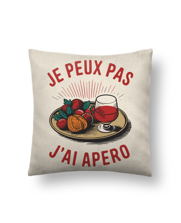Coussin suédine je peux pas j'ai apéro par bwilfy