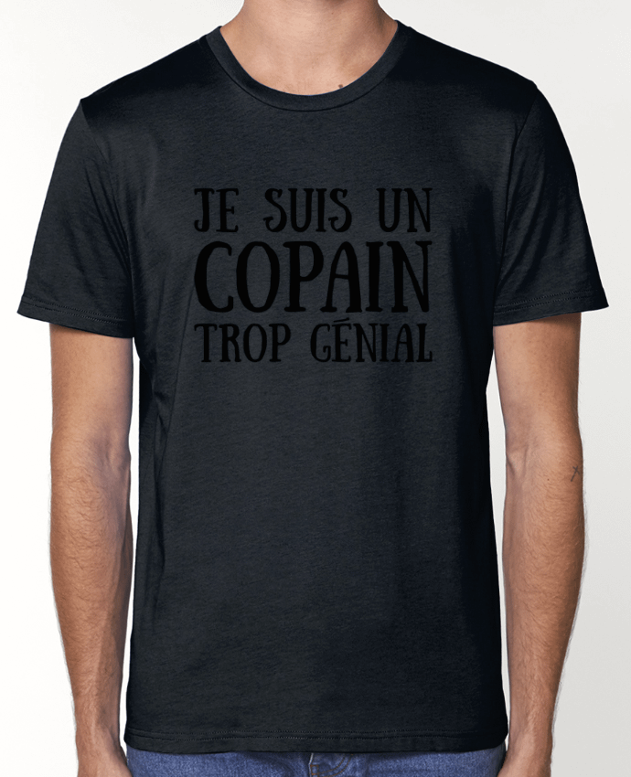 T-Shirt Je suis un copain trop génial par tunetoo