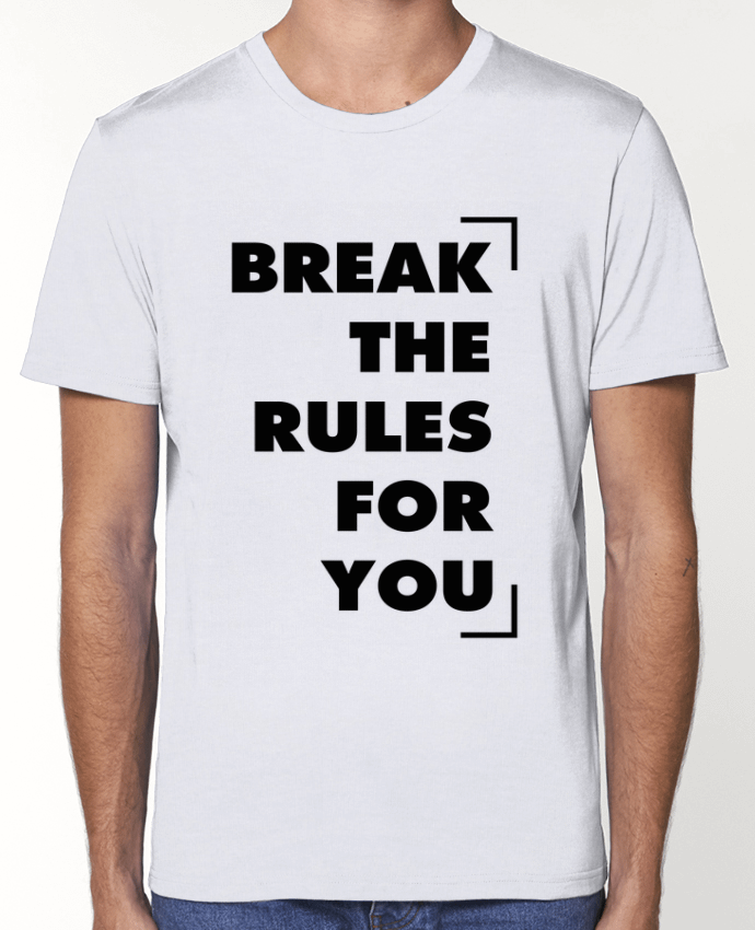 T-Shirt Break the rules for you par tunetoo