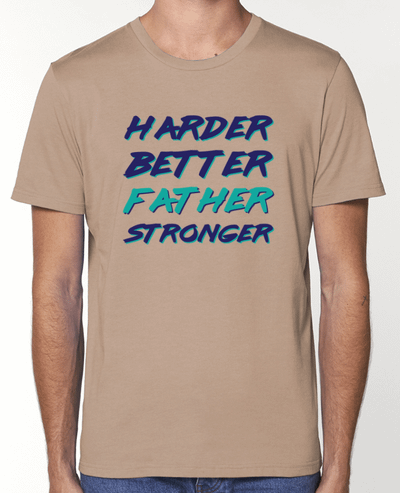 T-Shirt Harder Better Father Stronger par tunetoo