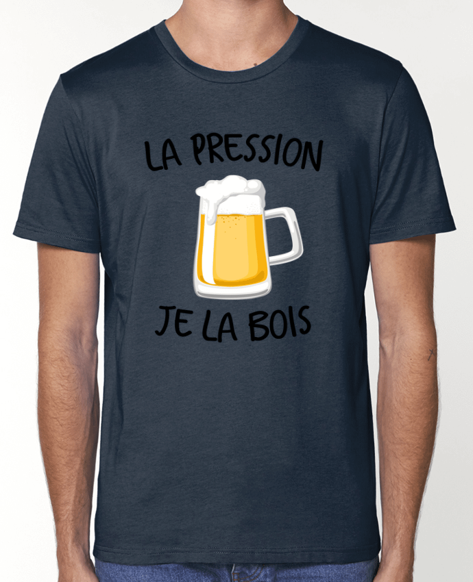 T-Shirt La pression je la bois par FRENCHUP-MAYO