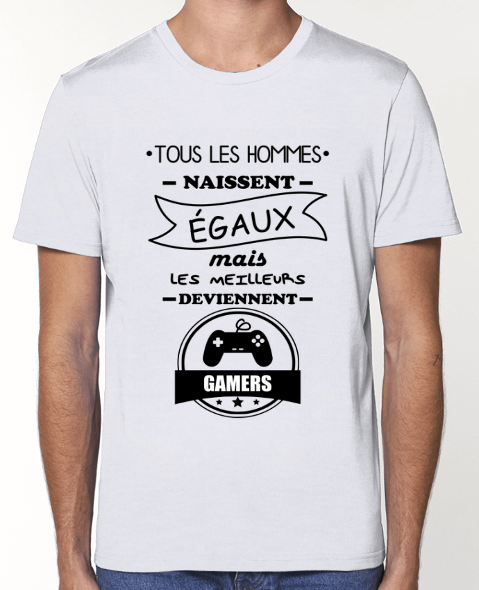T-Shirt Tous les hommes naissent égaux mais les meilleurs deviennent gamers, joueurs, jeu par Benich
