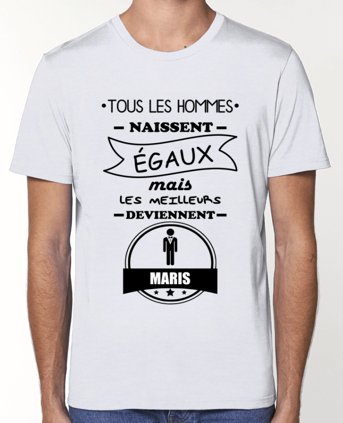 T-Shirt Tous les hommes naissent égaux mais les meilleurs deviennent maris, mari, marié, mariés par 