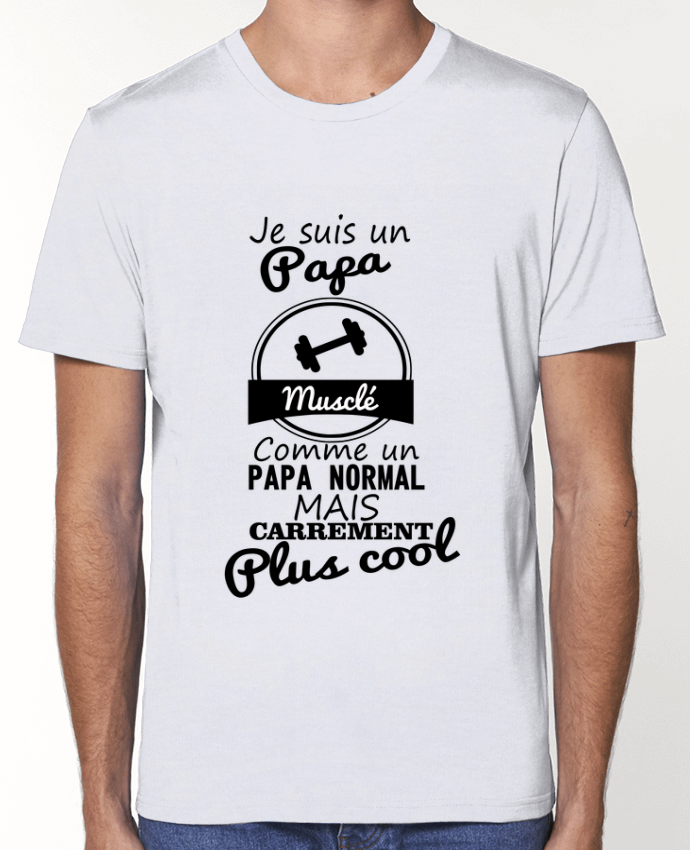 T-Shirt Je suis un papa musclé comme un papa normal mais carrément plus cool par Benichan