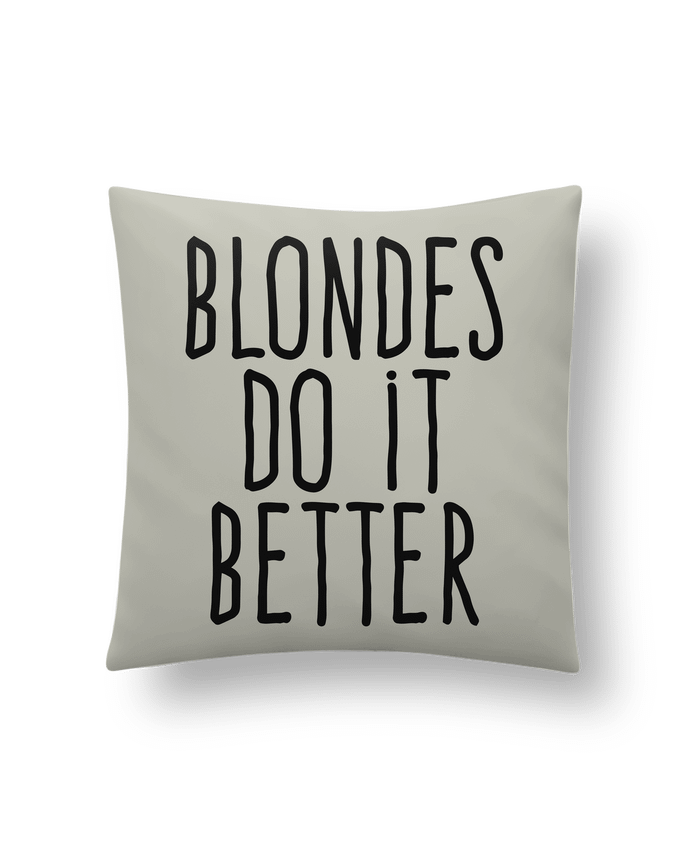 Cushion synthetic soft 45 x 45 cm Blondes do it better by justsayin