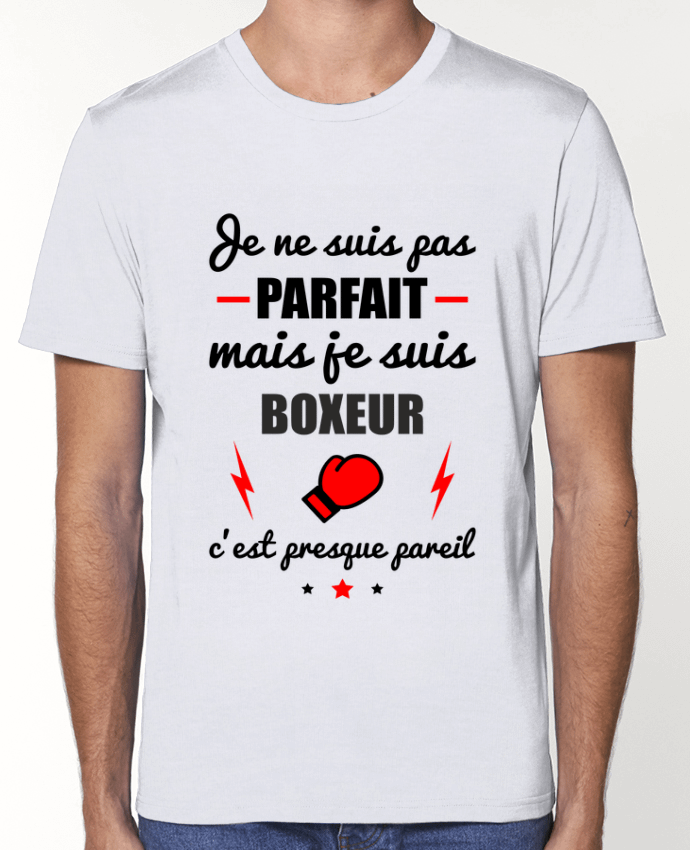 T-Shirt Je ne suis pas parfait mais je suis boxeur c'est presque pareil par Benichan