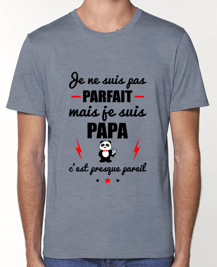 T-Shirt Je ne suis pas parfait mais je suis papa c'est presque pareil par Benichan