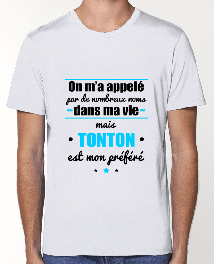 T-Shirt On m'a appelé par de nombreux noms dans ma vie mais tonton est mon préféré par Benichan