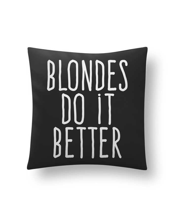 Cushion synthetic soft 45 x 45 cm Blondes do it better by justsayin