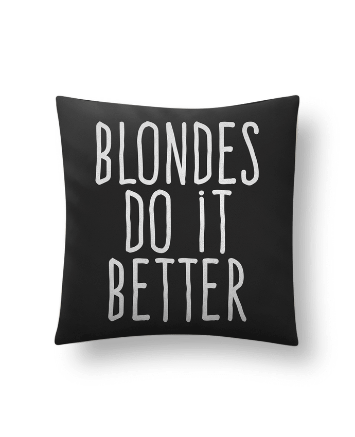 Cushion suede touch 45 x 45 cm Blondes do it better by justsayin