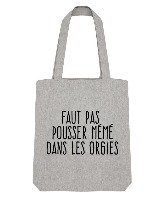 Tote Bag Stanley Stella Faut pas pousser mémé dans les orgies by justsayin 