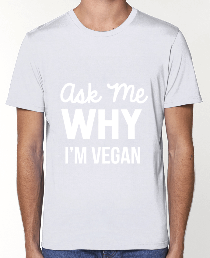 T-Shirt Ask me why I'm vegan par Bichette