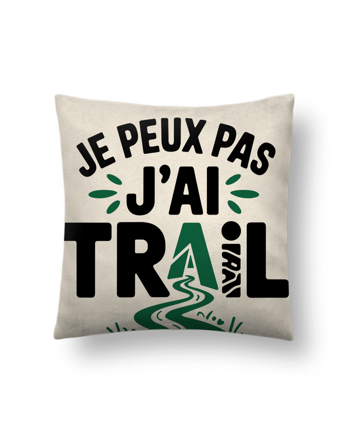 Coussin suédine je peux pas j'ai trail par bwilfy