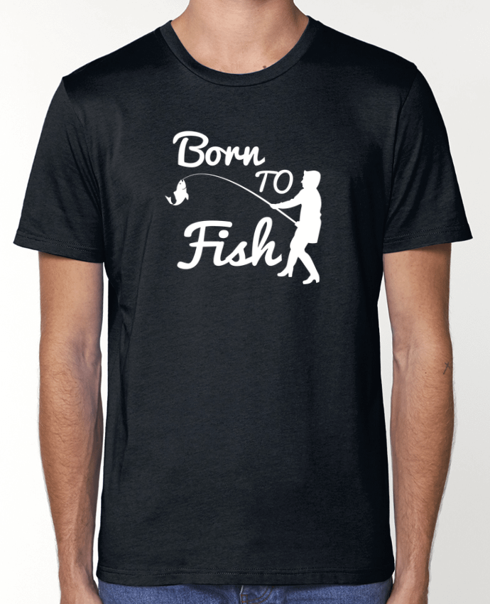 T-Shirt Born to fish par Original t-shirt