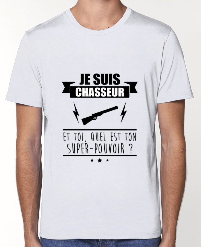 T-Shirt Je suis chasseur et toi, quel est on super-pouvoir ? par Benichan
