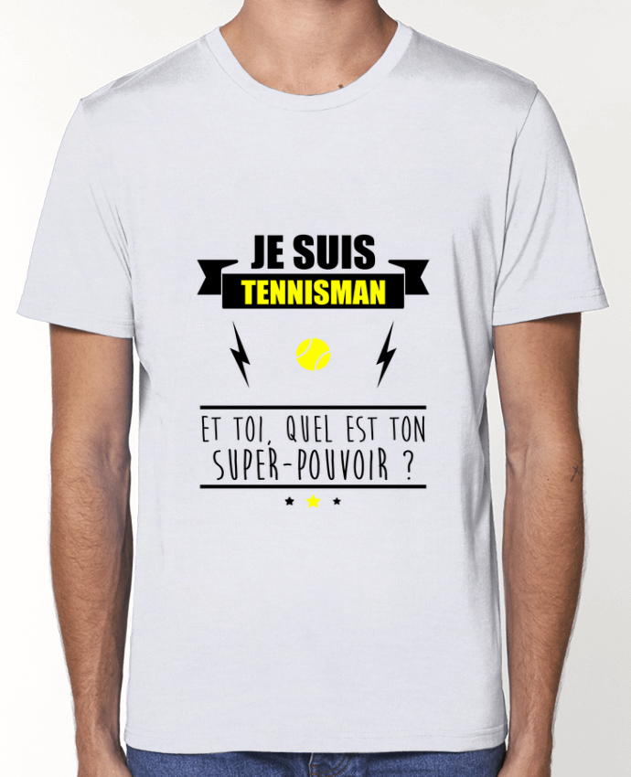 T-Shirt Je suis tennisman et toi, quel est ton super-pouvoir ? par Benichan