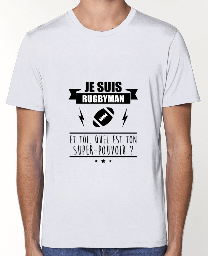 T-Shirt Je suis rugbyman et toi, quel est ton super-pouvoir ? par Benichan