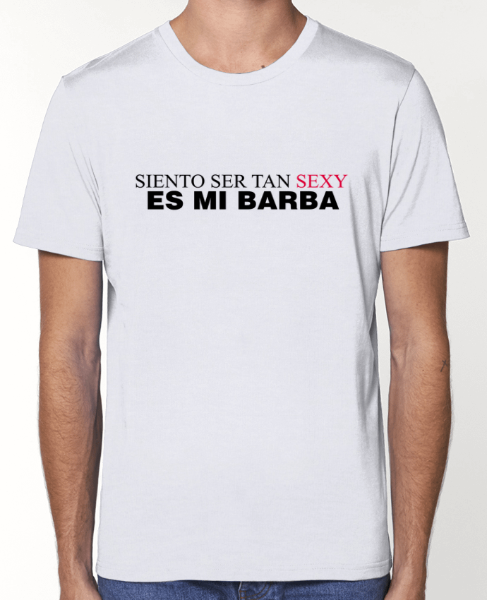 T-Shirt Siento ser tan sexy es mi barba par tunetoo