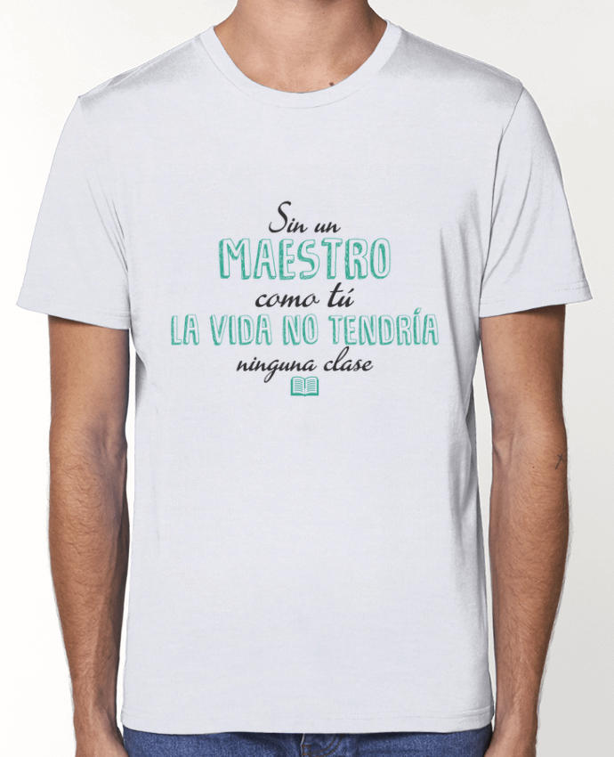 T-Shirt Sin un maestro como tu par tunetoo
