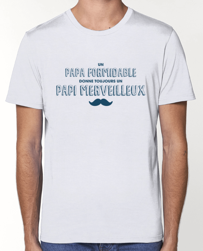 T-Shirt Un papa formidable donne toujours un papi merveilleux par tunetoo