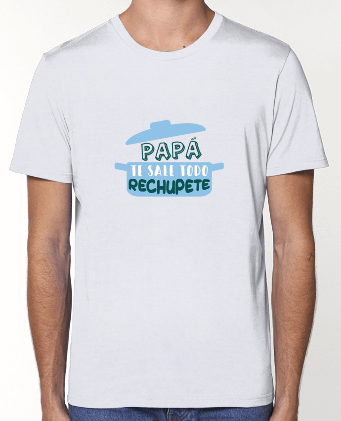 T-shirt écoresponsable Unisexe Papá te sale todo de rechupete por tunetoo