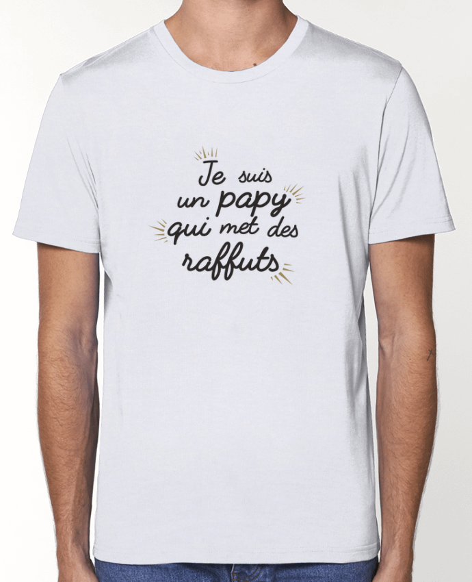 T-Shirt Je suis un papy qui met des raffuts par tunetoo