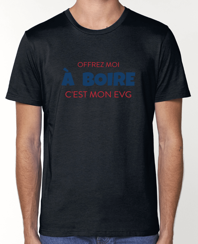 T-Shirt Offrez moi à boire c'est mon EVG par tunetoo