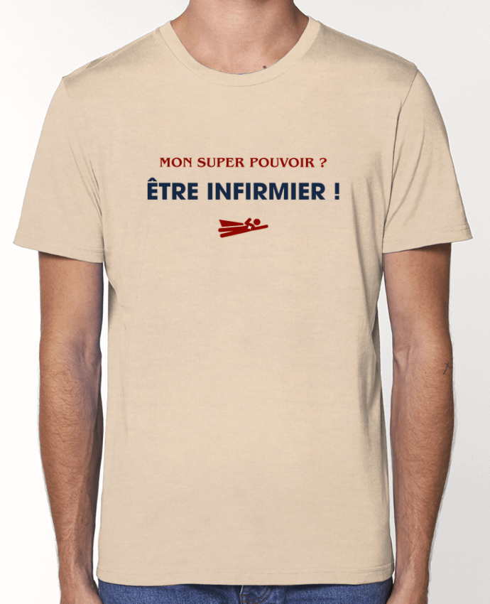 T-Shirt Mon super pouvoir ? être infirmier ! par tunetoo