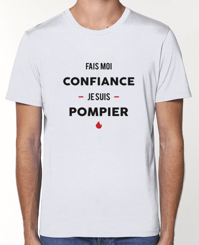 T-Shirt Fais moi confiance je suis pompier par tunetoo