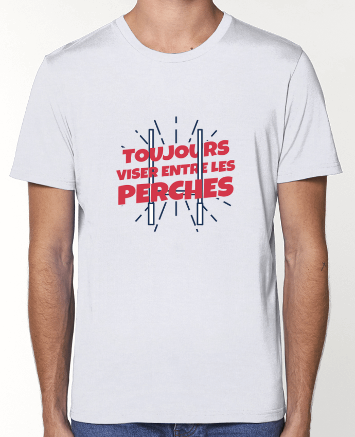 T-Shirt Toujours viser entre les perches par tunetoo