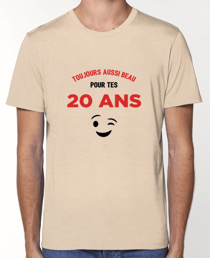 T-Shirt Toujours aussi beau pour tes 20 ans par tunetoo