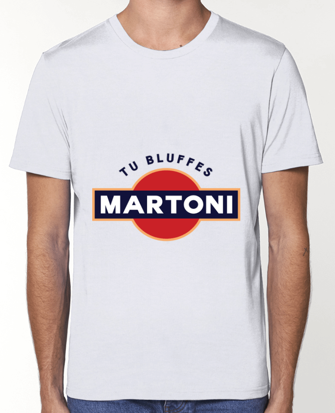 T-Shirt Tu bluffes Martoni par PTIT MYTHO