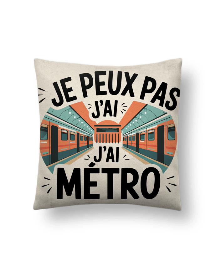 Coussin suédine je peux pas j'ai metro par bwilfy