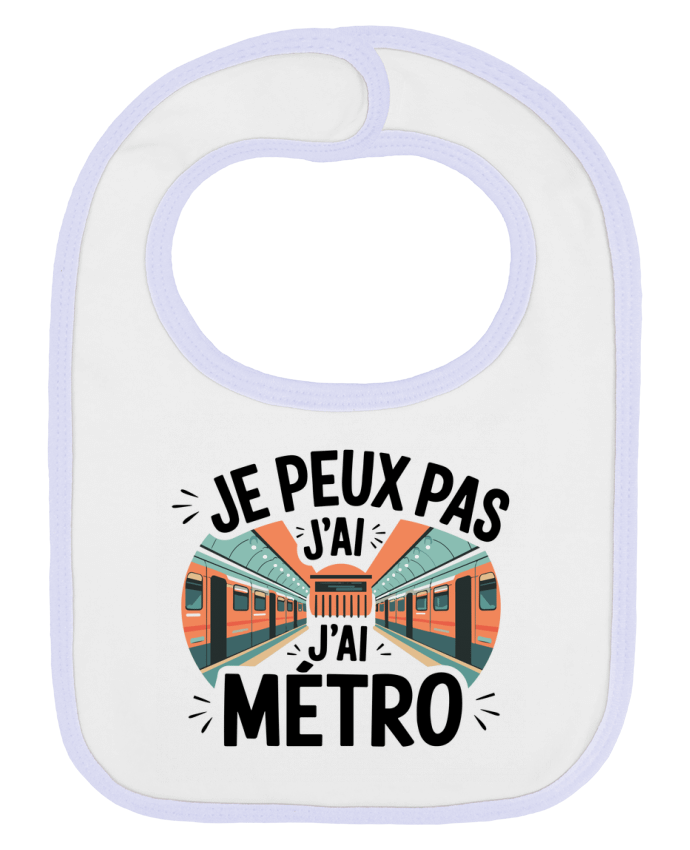Bavoir bébé uni je peux pas j'ai metro par bwilfy
