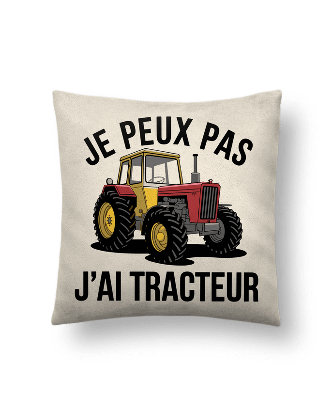 Coussin suédine je peux pas j'ai tracteur par bwilfy