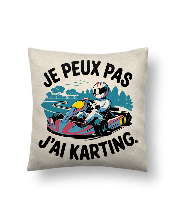Coussin suédine je peux pas j'ai karting par bwilfy