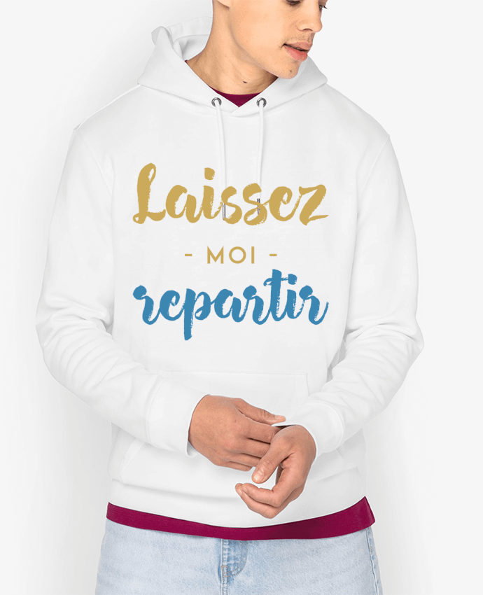 Hoodie Laissez moi repartir Par tunetoo