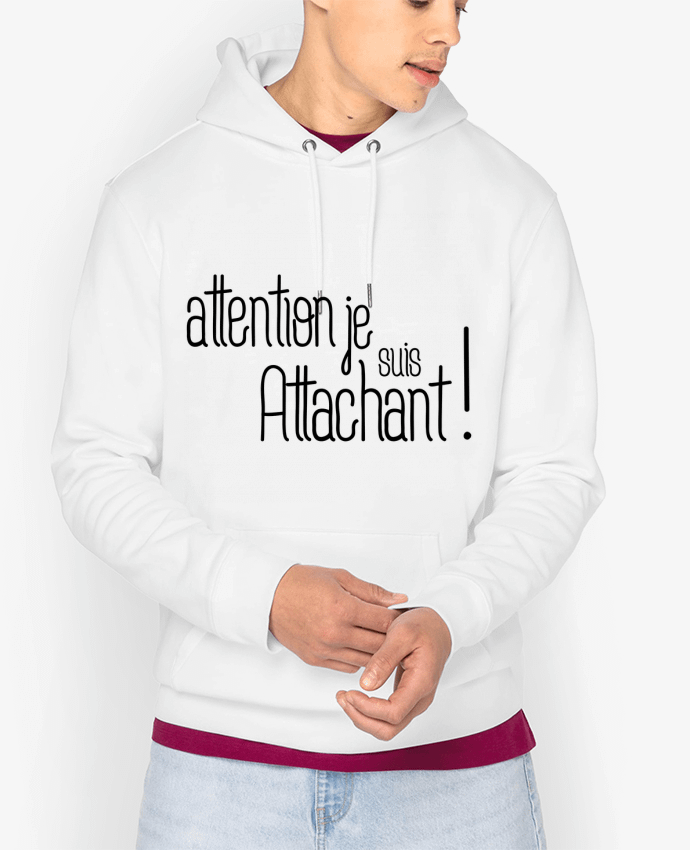 Hoodie Attention je suis attachant ! Par tunetoo