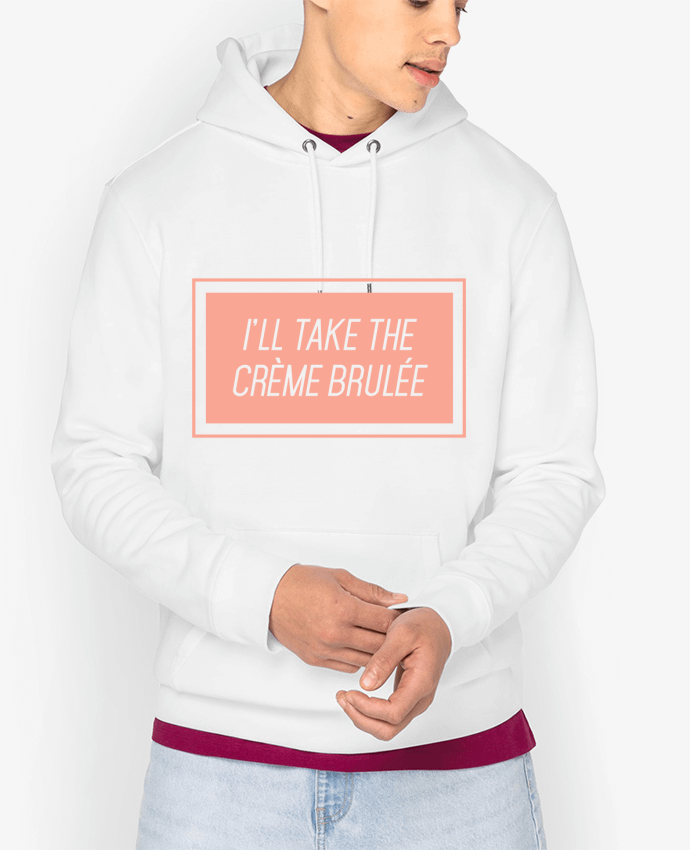 Hoodie I'll take the crème brulée Par tunetoo