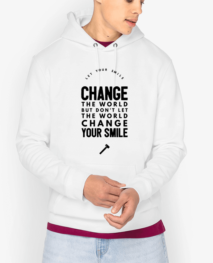 Hoodie Let your smile change the world Par Les Caprices de Filles