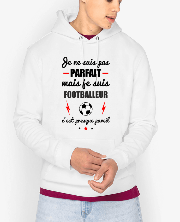 Hoodie Je ne suis pas parfait mais je suis footballeur c'est presque pareil Par Benichan